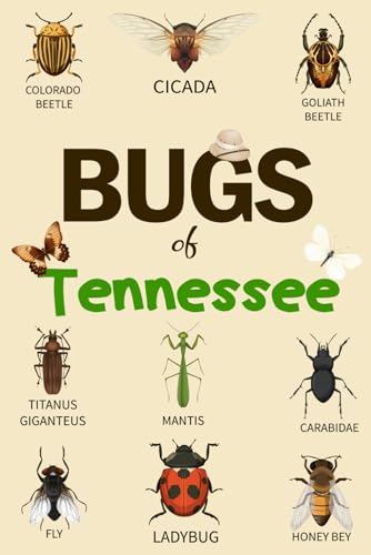 Bug Of Tennessee: Identification Log Book for Insect Enthusiasts, Bug Journal to Observe and Record Bug & Insect Collecting Information, Bug Lovers (Gifts for Kids And Adults Entomologists)
