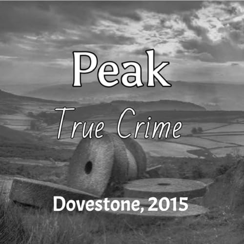Peak True Crime - Dovestone, 2015 cover art