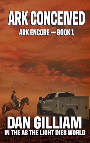 ARK ENCORE 1: Ark Conceived (In The As The Light Dies World)