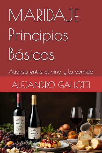 MARIDAJE Principios Básicos: Alianza entre el vino y la comida (RuleOfWine)
