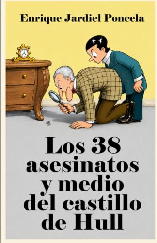 Los treinta y ocho asesinatos y medio del castillo de Hull (Spanish Edition)