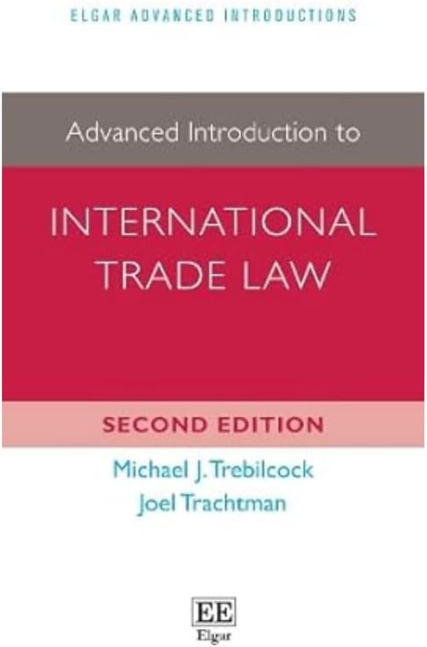 Advanced Introduction to International Trade Law (Elgar Advanced Introductions series) Paperback – 17 Jan. 2020
