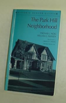 Hardcover The Park Hill Neighborhood (Historic Denver Guides) Book
