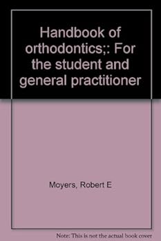 Handbook of orthodontics;: For the student and general practitioner