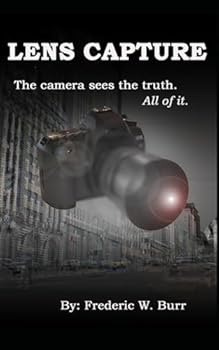 Paperback Lens Capture: The camera sees the truth. All of it. Book