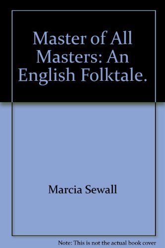 Master of All Masters: An English Folktale. 0316781908 Book Cover