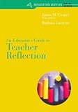 Custom Enrichment Module: An Educators Guide to Teacher Reflection for Cooper/Kigers Literacy: Helping Children Construct Meaning, 6th