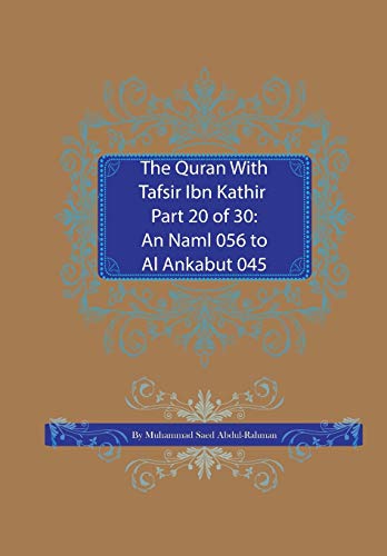 The Quran With Tafsir Ibn Kathir Part 20 Of 30: An Naml 056 To Al Ankabut 045