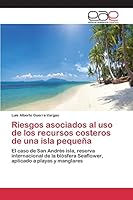 Riesgos asociados al uso de los recursos costeros de una isla pequeña 3659093726 Book Cover