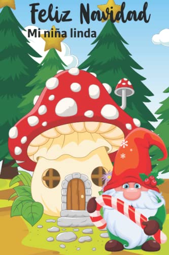 Feliz Navidad Mi Linda Niña, Libreta De Feliz Navidad Mi Niña, Regalo Para Navidad Con Mi Niña, Para Sobrina Niña Mamá Hija, Cumpleaños Feliz Navidad.: Tamaño del cuaderno 6 x 9 pulgadas 120 páginas