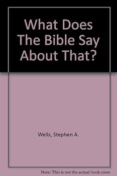 Paperback What Does The Bible Say About That? Book