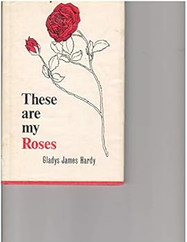 Hardcover These Are My Roses Book