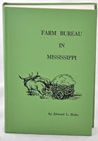 Farm Bureau in Mississippi: A History of the Mississippi Farm Bureau Federation B0006C2Z6O Book Cover