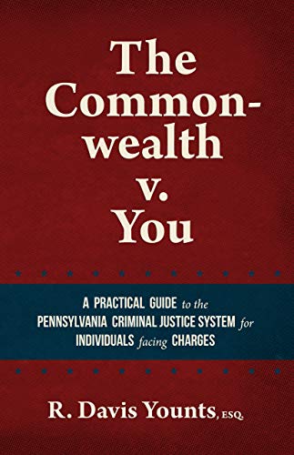  The Commonwealth v. You: A practical guide to the Pennsylvania Criminal Justice System for those fac Francais PDF