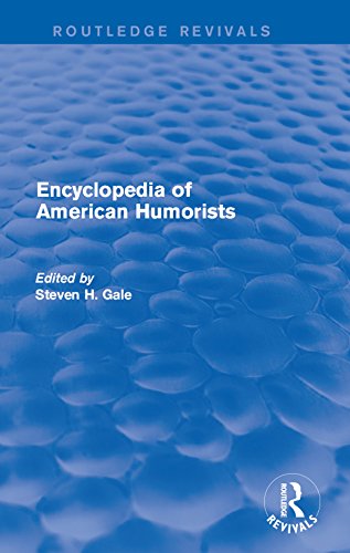 Encyclopedia of American Humorists (Routledge Revivals)      1st Edition, Kindle Edition