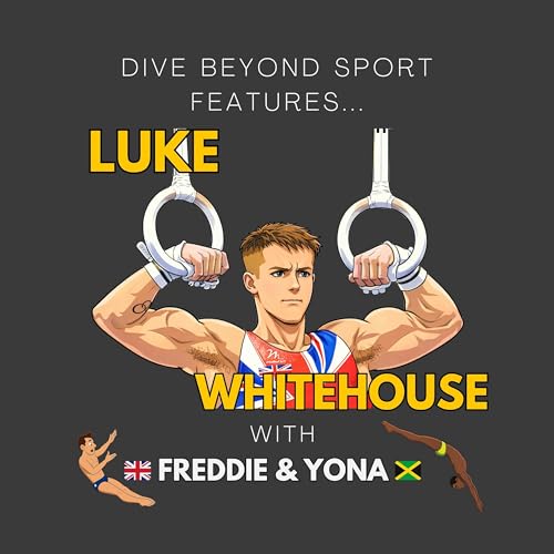 Luke Whitehouse: The Unbreakable Will to Win (DIVE Ep.24)