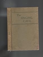 The singing cave B0007FJGJY Book Cover