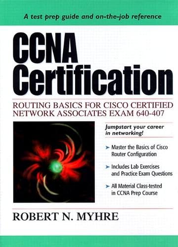 CCNA Certification, w. CD-ROM: Routing Basics for Cisco Certified Network Associates Exam 640-507