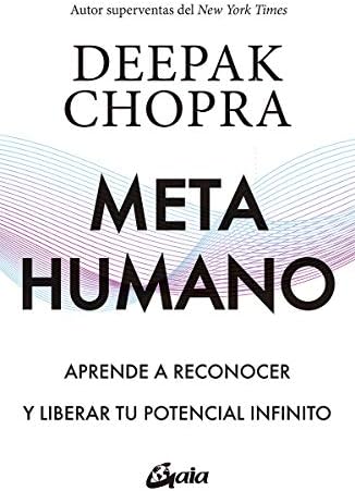 Metahumano: Aprende a reconocer y liberar tu potencial infinito (Conciencia global)