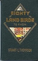 Eighty land birds to know B0007JJQFO Book Cover