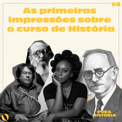 Page de couverture de #4: As primeiras impressões sobre o curso de História