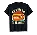 It’s A Bad Day To Be A Glizzy T-Shirt
