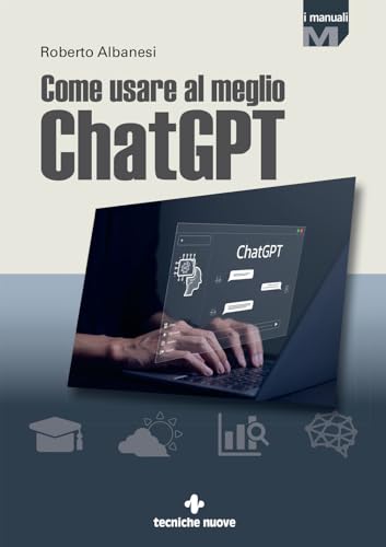 Come Usare Al Meglio Chatgpt