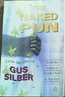 The Naked Pun: from the Files of Gus Silber 0140246606 Book Cover