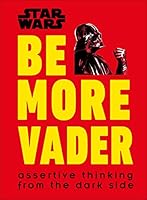 Algopix Similar Product 11 - Star Wars Be More Vader Assertive