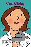 Vet Vicky (Little Workmates)
