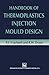Handbook of Thermoplastics Injection Mould Design