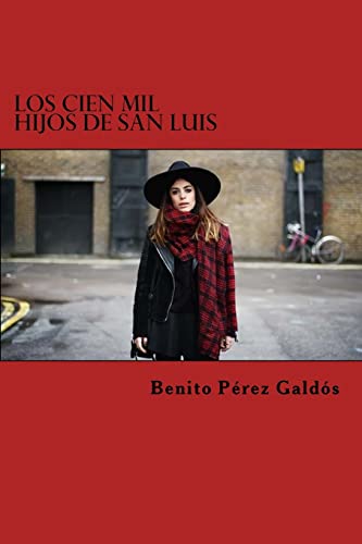 Los Cien Mil Hijos de San Luis (Spanish Edition)