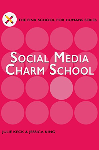 Cover of Social Media Charm School: A Guide for Filmmakers & Screenwriters (THE FINK SCHOOL FOR HUMANS SERIES Book 1)