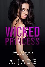 Wicked Princess (Royal Hearts Academy Book 3)