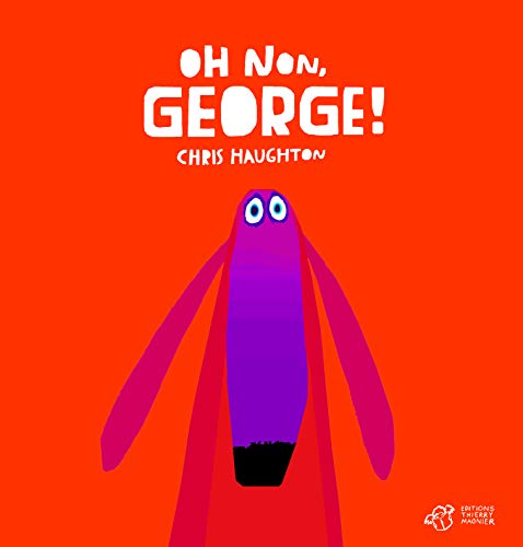 Oh non, George ! Oh non, George !
