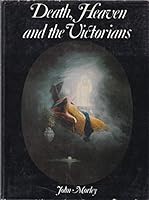 Death, Heaven, and the Victorians. 0289700779 Book Cover