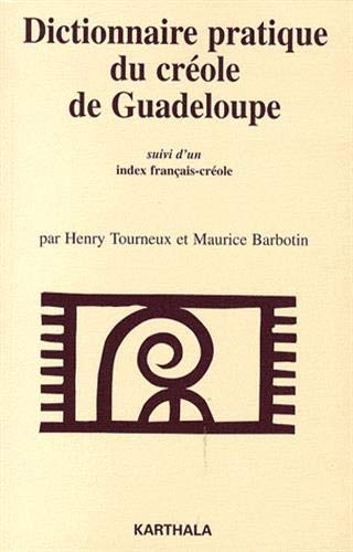 Dictionnaire pratique du créole de Guadeloupe (Marie-Galante). Suivi d'un Index français-créole