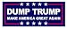 Dump Trump Make America Great Sticker 7.5-by-3-inch