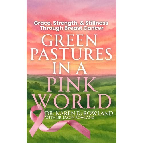Green Pastures in a Pink World Audiolibro Por Karen Rowland, Jason Rowland arte de portada