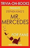  Trivia: Mr. Mercedes: A Novel By Stephen King (Trivia-On-Books)