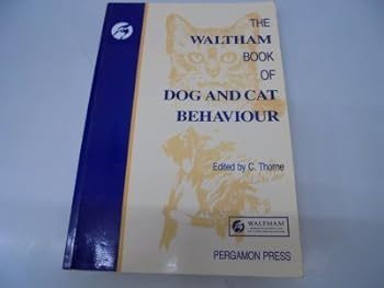 Hardcover The Waltham Book of Dog and Cat Behaviour (Pergamon Veterinary Handbook Series) Book
