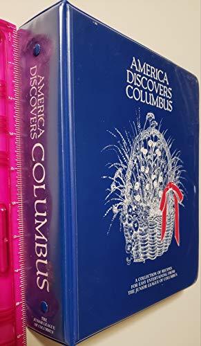 America Discovers Columbus (A Collection of Recipes for Easy Entertaining)