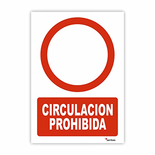 Seribas Señal Circulación Prohibida - Medidas 21x30 cm - PVC Glasspack 0.7mm - Carteles Homologados - Ideal Interior o Exterior - Resistente y Duradero - Indicación Prohibición