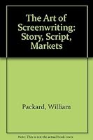 THE ART OF SCREEN WRITING Story, Script, Markets 091372937X Book Cover