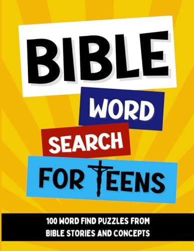 Bible Word Search for Teens: 100 Large Print Word Find Puzzles for Teenagers all Based on Bible Concepts and Characters - 1500 words to find with Solution Pages