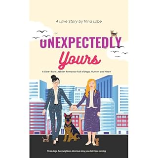 Unexpectedly Yours Audiobook By Nina Lobe Selič cover art