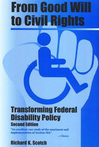 From Good Will To Civil Rights: Transforming Federal Disability Policy
