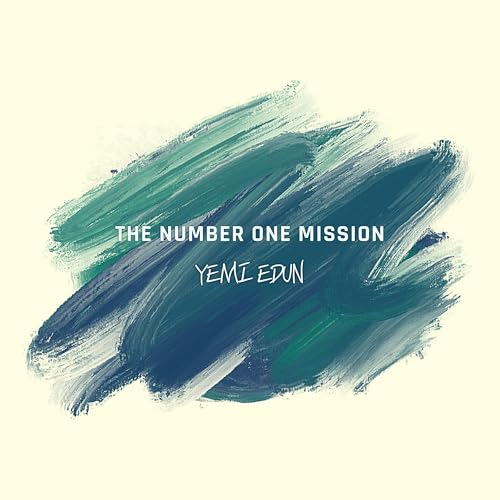 The Number One Mission by Yemi Edun episode artwork