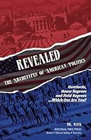 The Archetypes of American Politics: Overlords, "House Negroes," "Field Negroes" ...Which One Are you? 1738289133 Book Cover