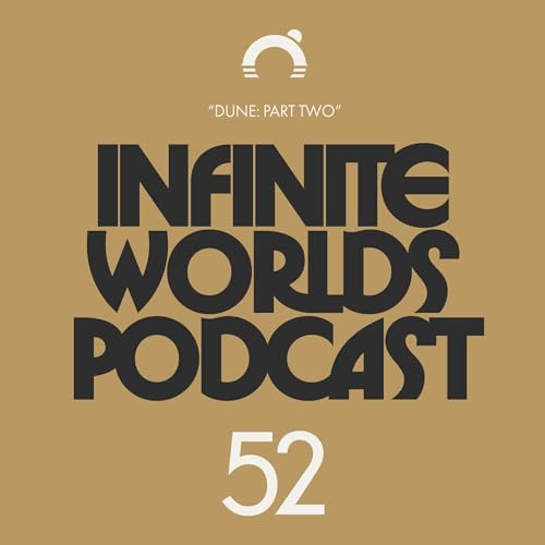 Episode 52: Dune 2, part 2